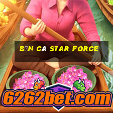 Bắn cá Star Force