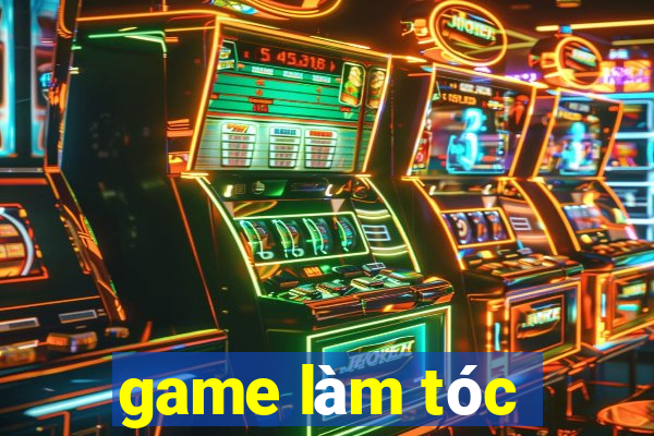 game làm tóc