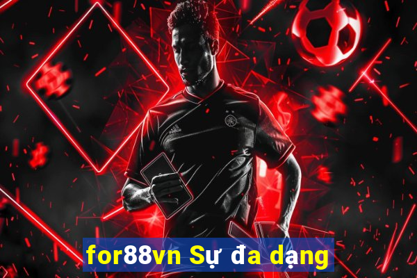 for88vn Sự đa dạng