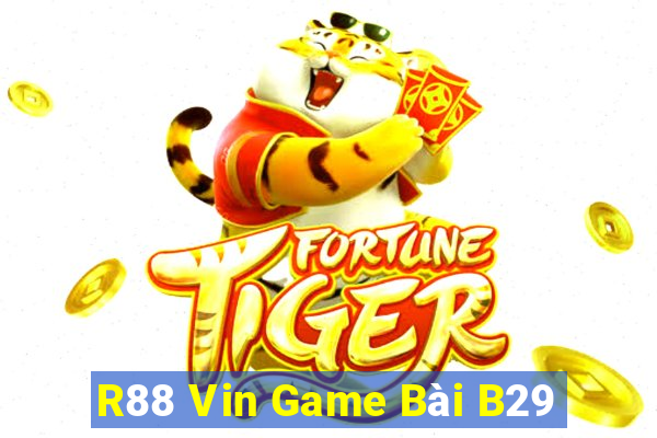 R88 Vin Game Bài B29