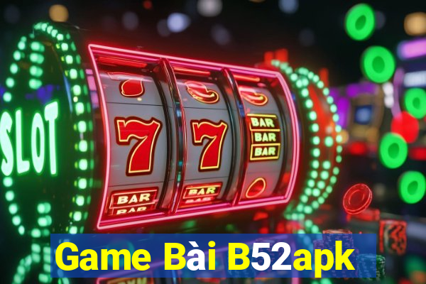 Game Bài B52apk