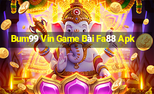 Bum99 Vin Game Bài Fa88 Apk