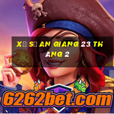 xổ số an giang 23 tháng 2