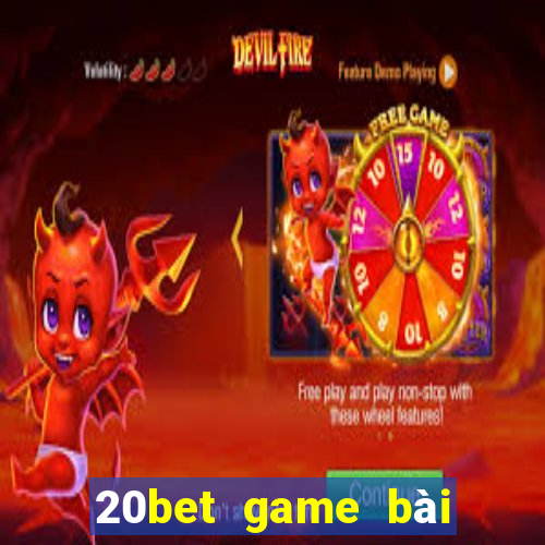 20bet game bài Trumpchi 12