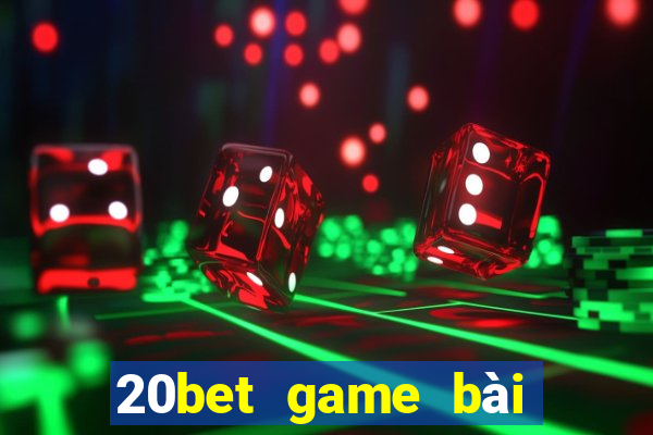 20bet game bài Trumpchi 12