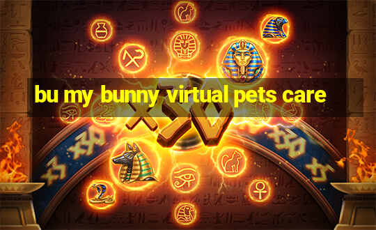 bu my bunny virtual pets care