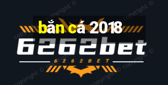 bắn cá 2018