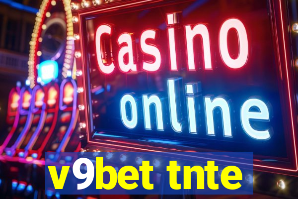 v9bet tnte