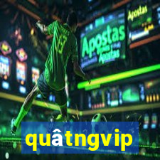 quâtngvip