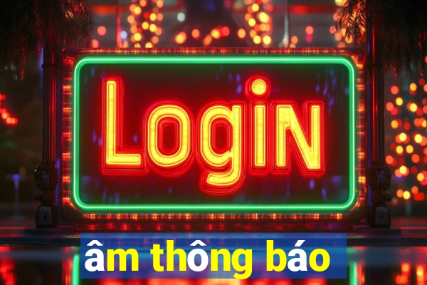 âm thông báo