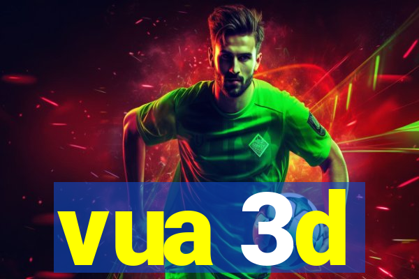 vua 3d