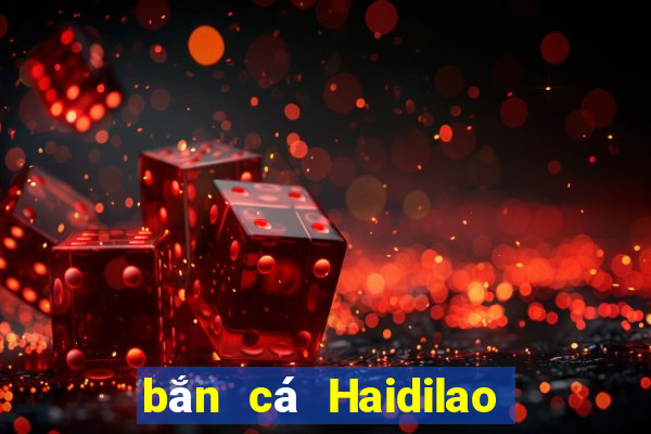 bắn cá Haidilao 2 Trò chơi Tải về