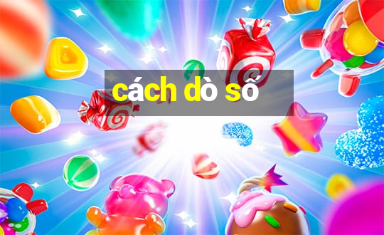 cách dò số