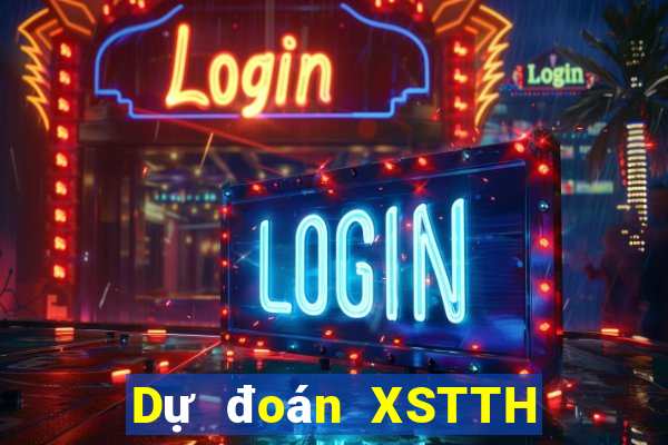 Dự đoán XSTTH ngày 21