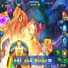 kết quả Bingo18 ngày 11