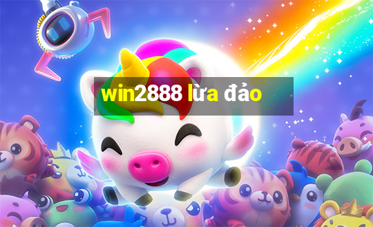 win2888 lừa đảo