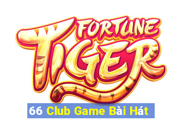 66 Club Game Bài Hát