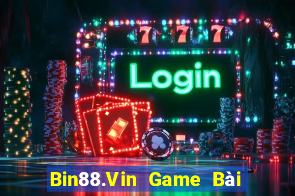 Bin88.Vin Game Bài Khuyến Mãi