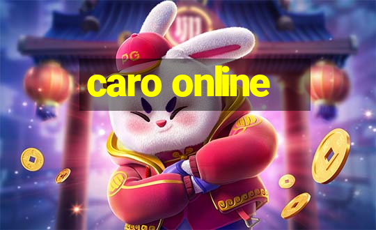 caro online