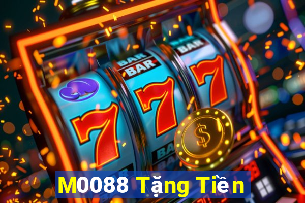 M0088 Tặng Tiền