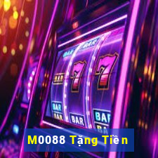 M0088 Tặng Tiền