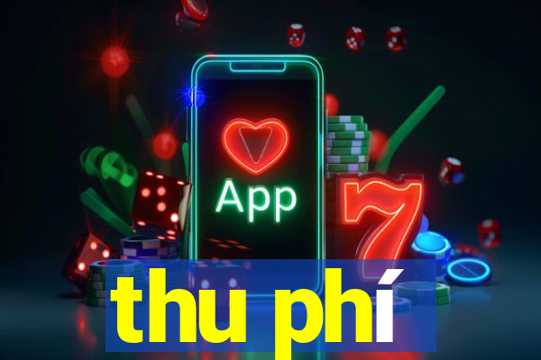 thu phí