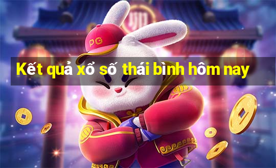 Kết quả xổ số thái bình hôm nay