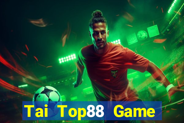 Tai Top88 Game Bài Uy Tín Nhất 2022