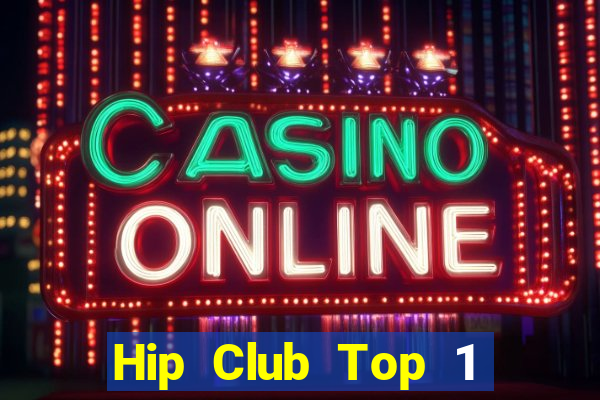 Hip Club Top 1 Game Bài Đổi Thưởng Uy Tín