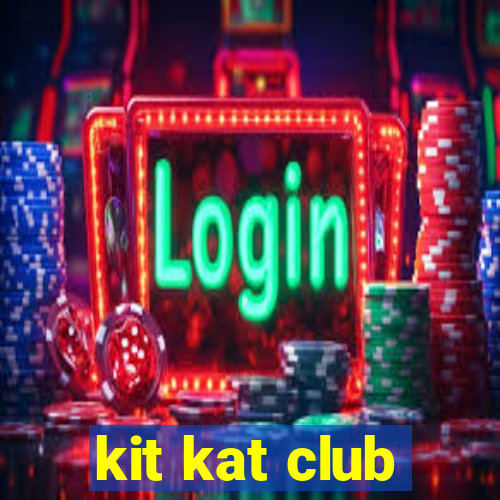 kit kat club