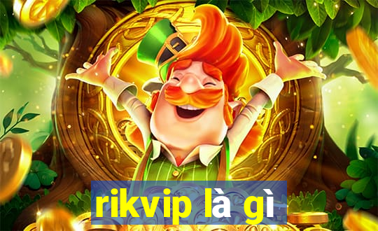 rikvip là gì