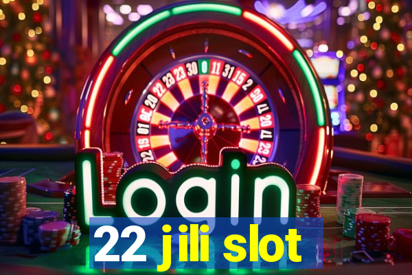 22 jili slot