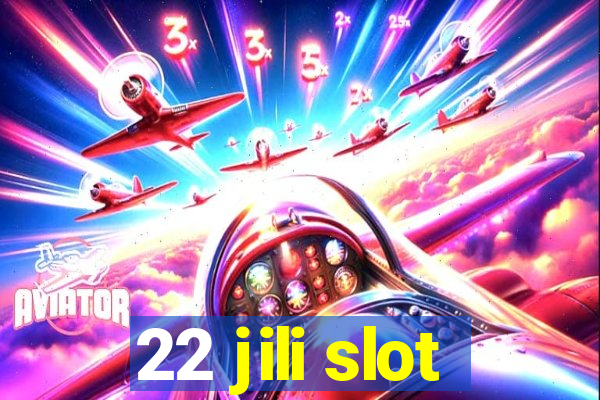 22 jili slot