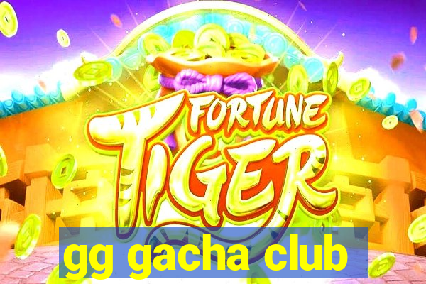 gg gacha club