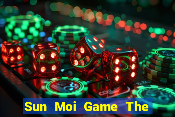 Sun Moi Game The Bài Mobile 2021