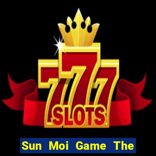 Sun Moi Game The Bài Mobile 2021