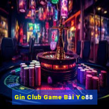 Gin Club Game Bài Yo88