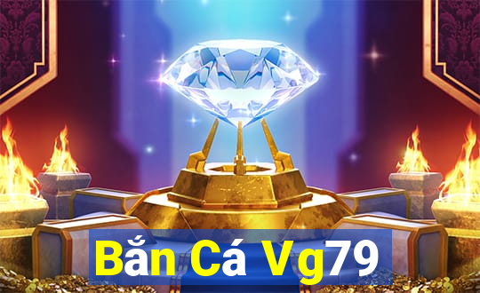 Bắn Cá Vg79