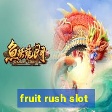 fruit rush slot