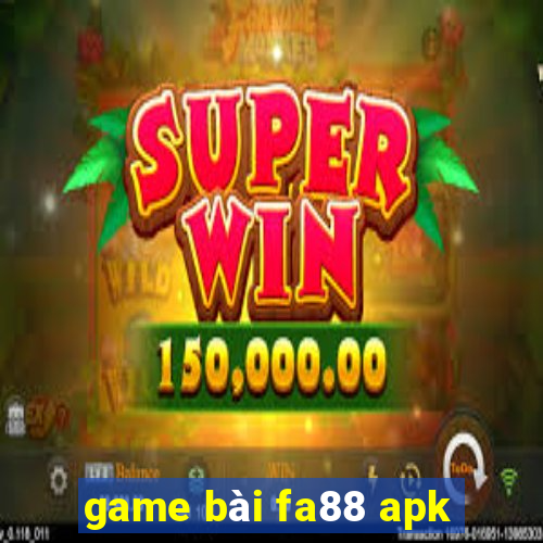 game bài fa88 apk