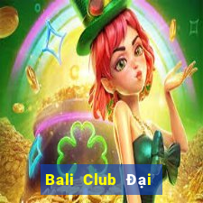 Bali Club Đại Lý Cấp 1 Game Bài