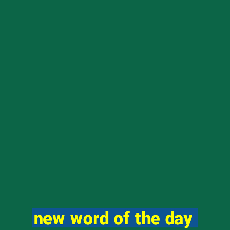 new word of the day