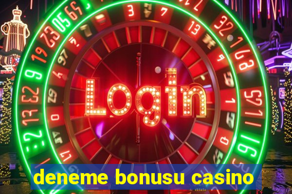 deneme bonusu casino