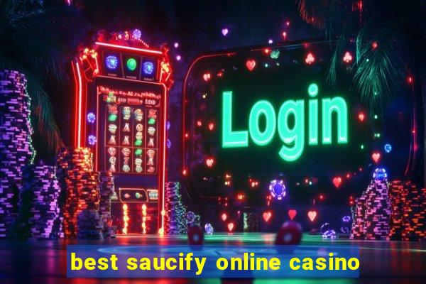 best saucify online casino