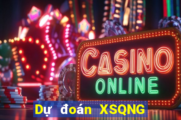 Dự đoán XSQNG ngày 12