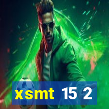 xsmt 15 2