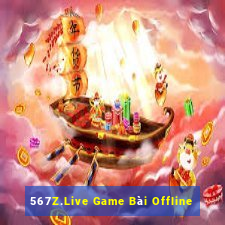 567Z.Live Game Bài Offline