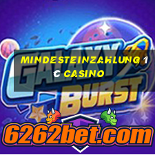 mindesteinzahlung 1 € casino