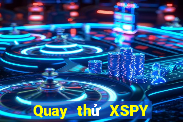 Quay thử XSPY ngày 26