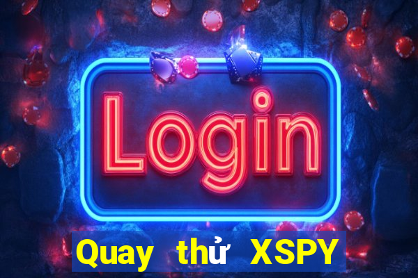 Quay thử XSPY ngày 26